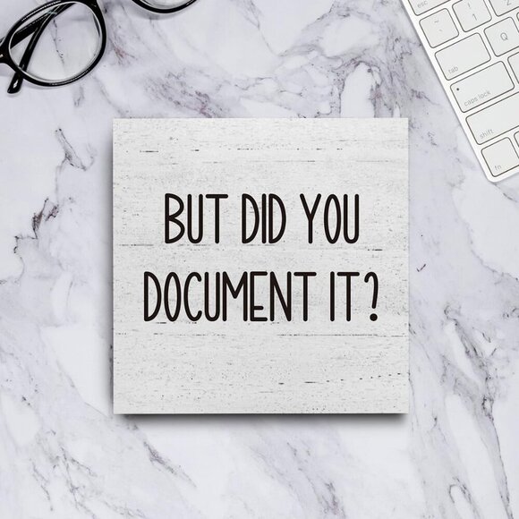 But Did You Document It Office Decor Wooden Box Sign Decorative Funny Office Woo - Picture 4 of 7